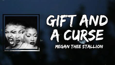 Gift and a curze Megan lyrics
